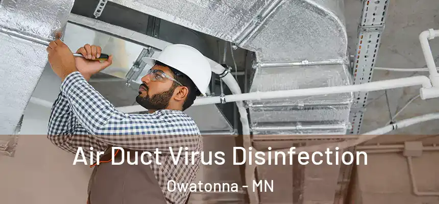 Air Duct Virus Disinfection Owatonna - MN