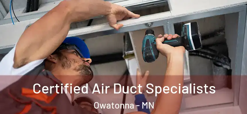 Certified Air Duct Specialists Owatonna - MN