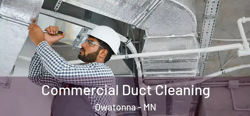 Commercial Duct Cleaning Owatonna - MN