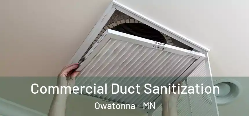 Commercial Duct Sanitization Owatonna - MN
