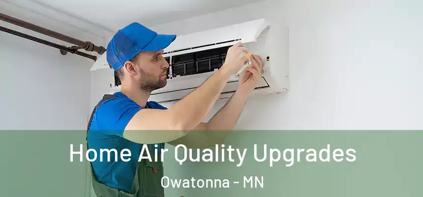 Home Air Quality Upgrades Owatonna - MN