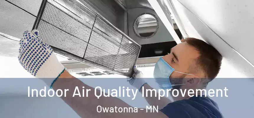 Indoor Air Quality Improvement Owatonna - MN