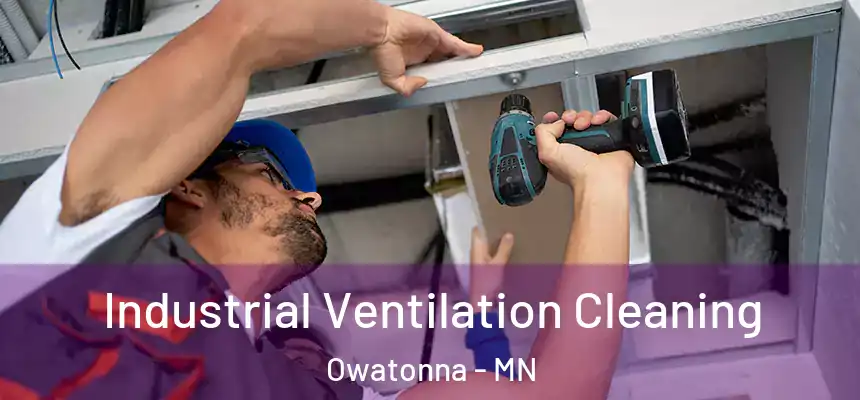  Industrial Ventilation Cleaning Owatonna - MN