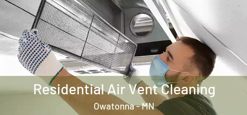 Residential Air Vent Cleaning Owatonna - MN